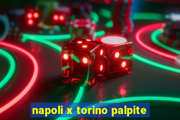 napoli x torino palpite