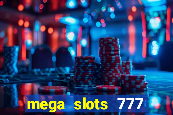 mega slots 777 casino apk