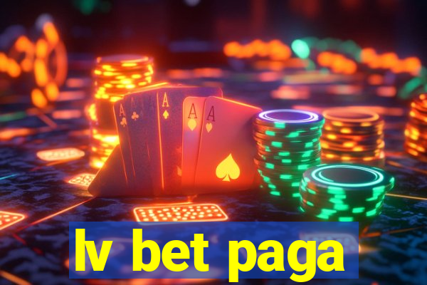 lv bet paga