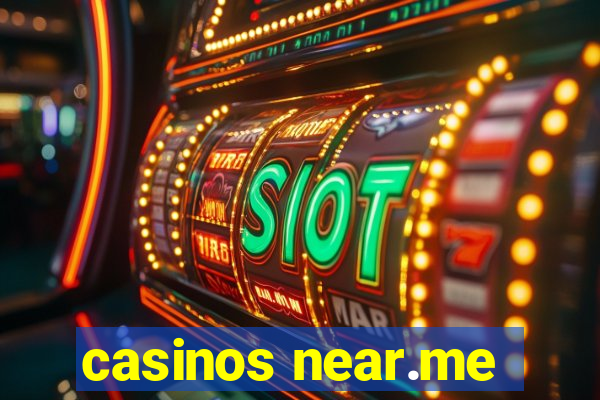 casinos near.me