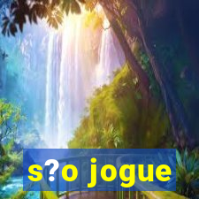 s?o jogue