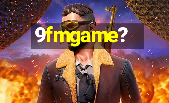 9fmgame?