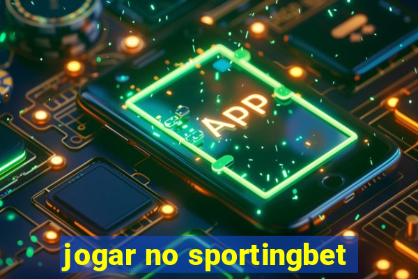 jogar no sportingbet