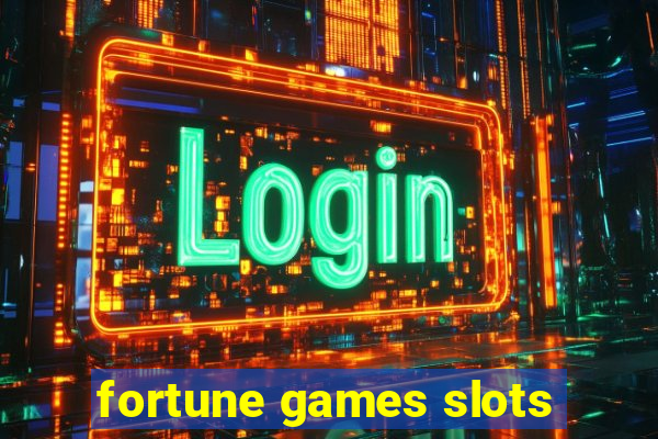 fortune games slots