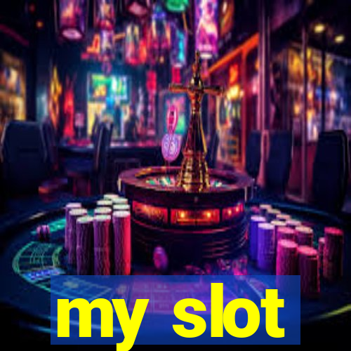 my slot