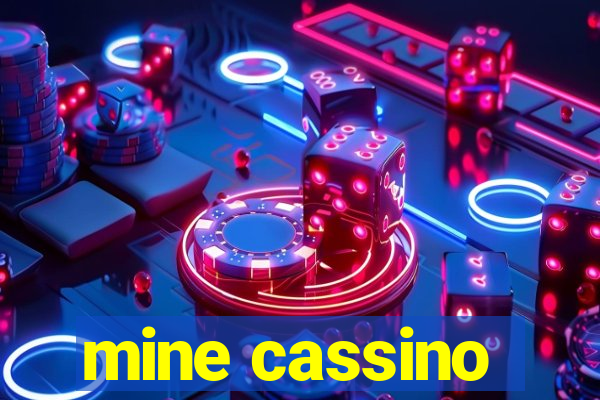 mine cassino