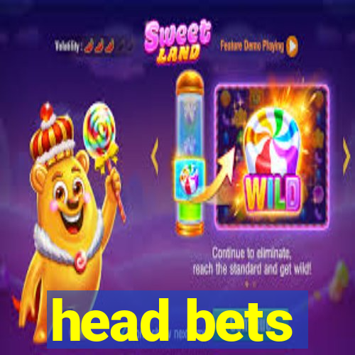 head bets