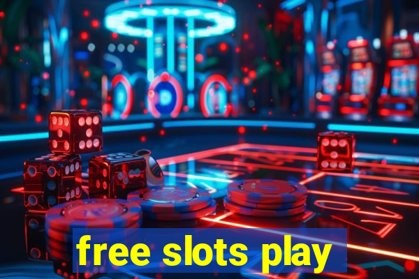 free slots play