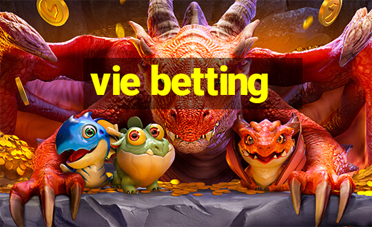 vie betting