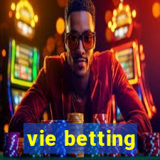 vie betting