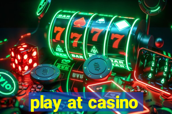 play at casino