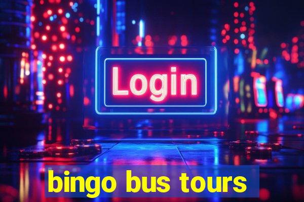 bingo bus tours