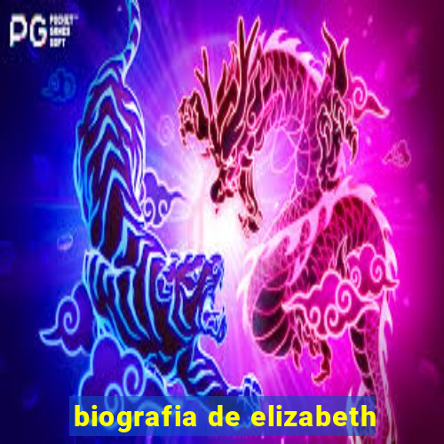 biografia de elizabeth