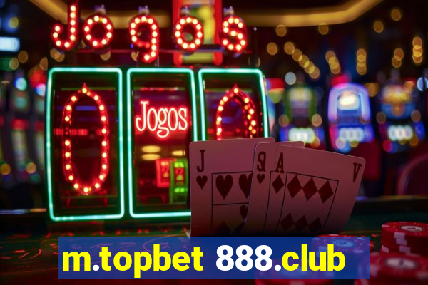 m.topbet 888.club