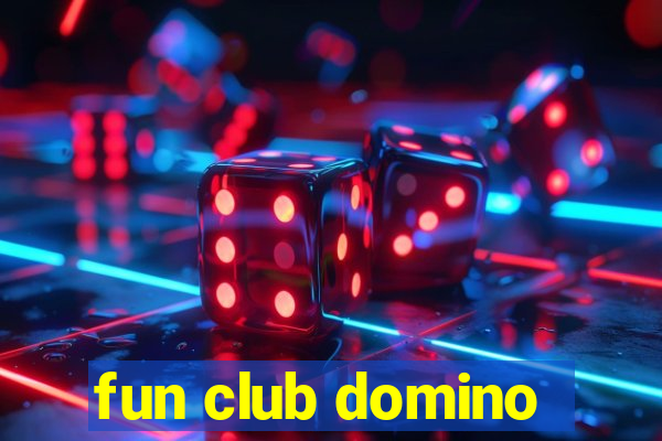 fun club domino