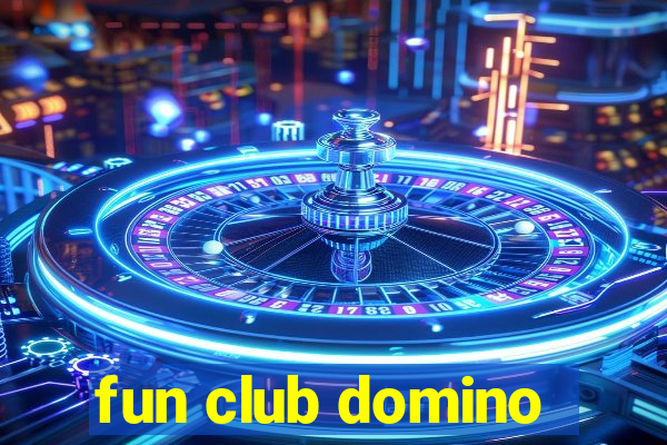 fun club domino