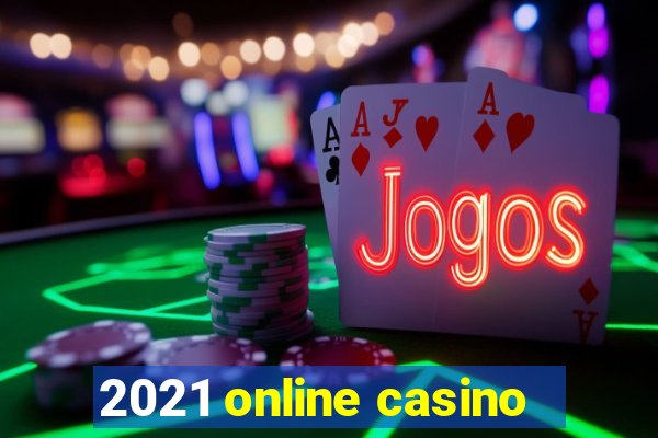 2021 online casino