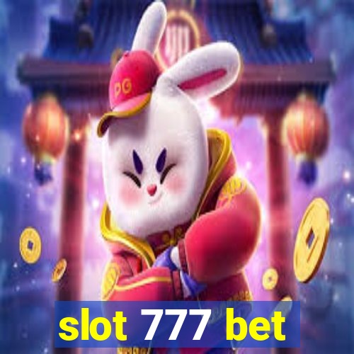 slot 777 bet