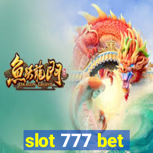 slot 777 bet