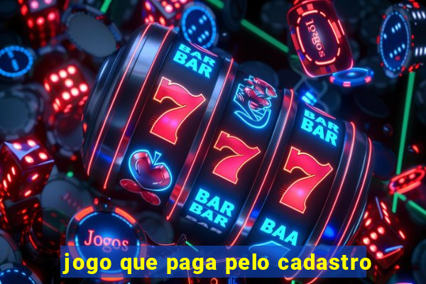 jogo que paga pelo cadastro