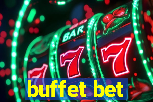 buffet bet