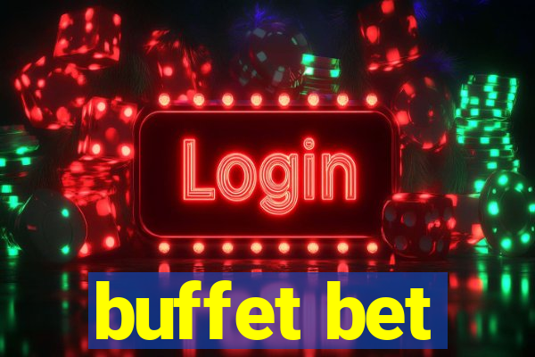 buffet bet