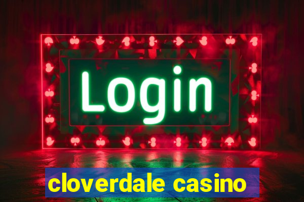 cloverdale casino