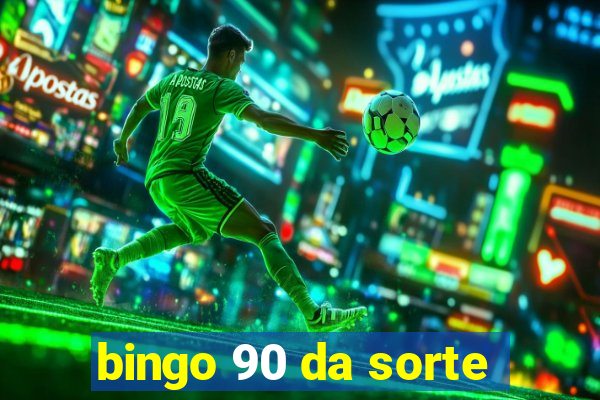 bingo 90 da sorte