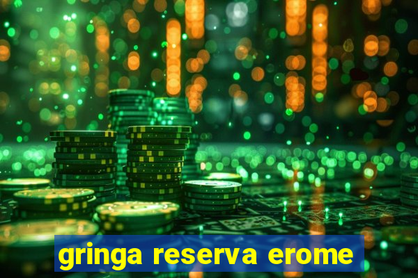 gringa reserva erome