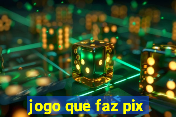 jogo que faz pix