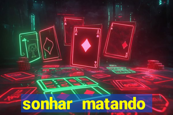 sonhar matando porco jogo do bicho