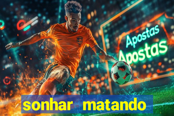 sonhar matando porco jogo do bicho