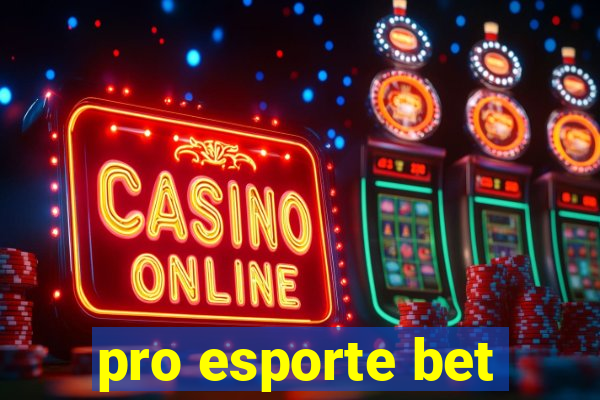 pro esporte bet