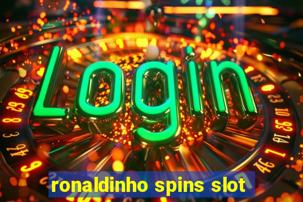 ronaldinho spins slot