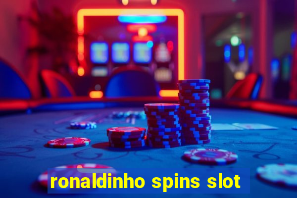 ronaldinho spins slot