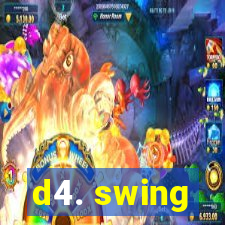 d4. swing