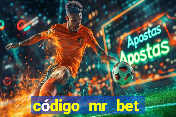 código mr bet rodadas grátis