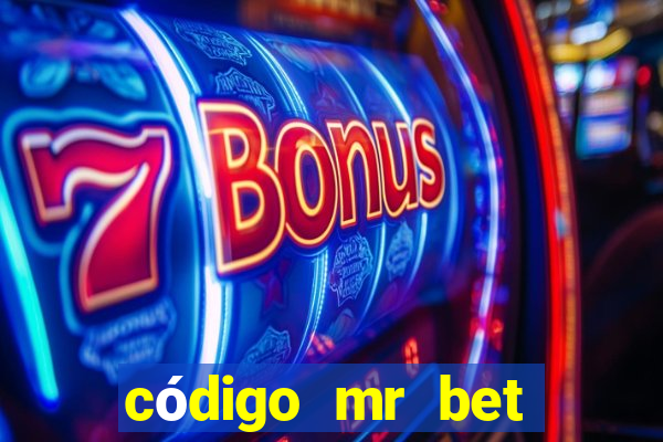 código mr bet rodadas grátis