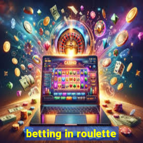 betting in roulette