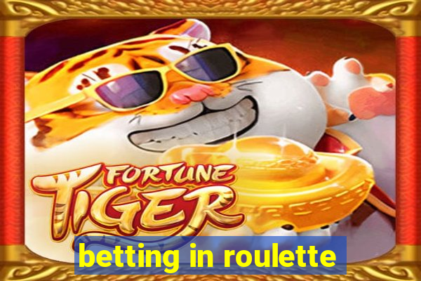 betting in roulette