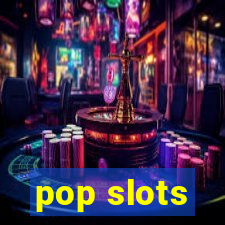 pop slots