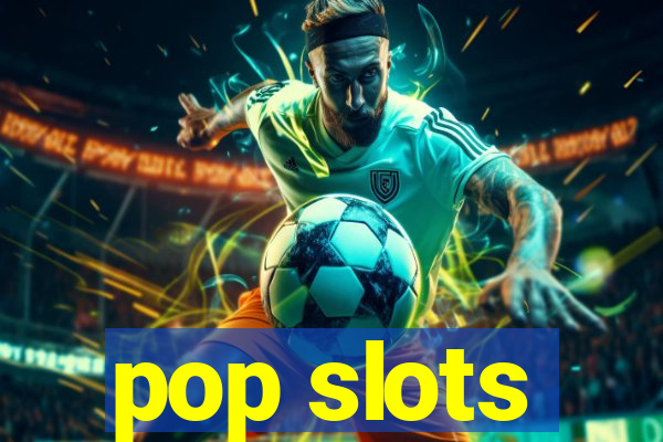 pop slots