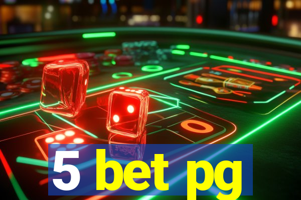 5 bet pg