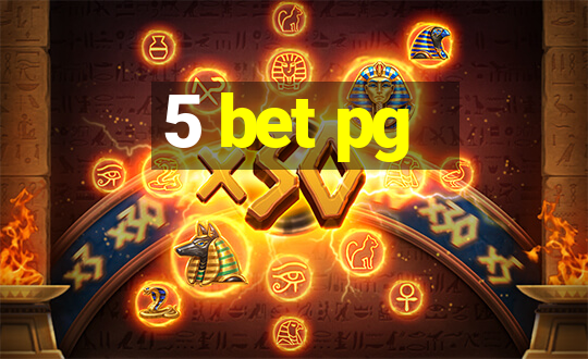 5 bet pg