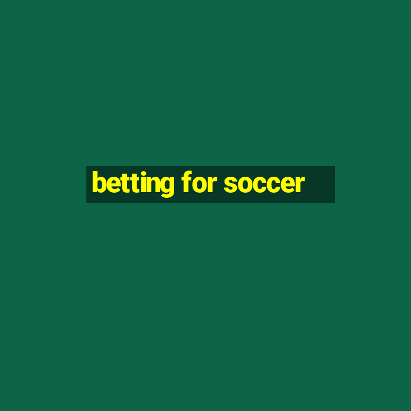 betting for soccer