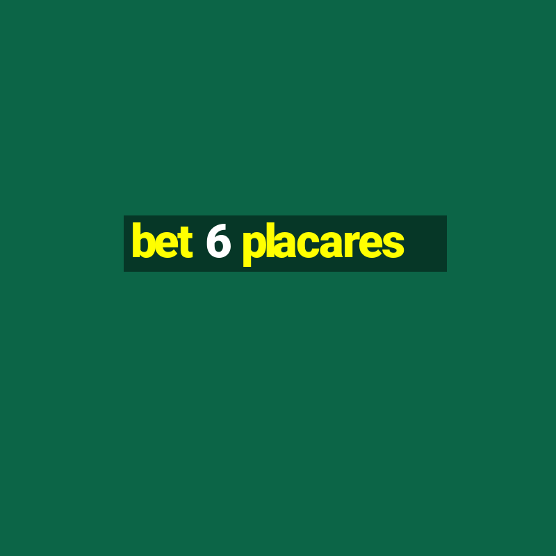 bet 6 placares