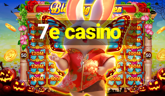 7e casino