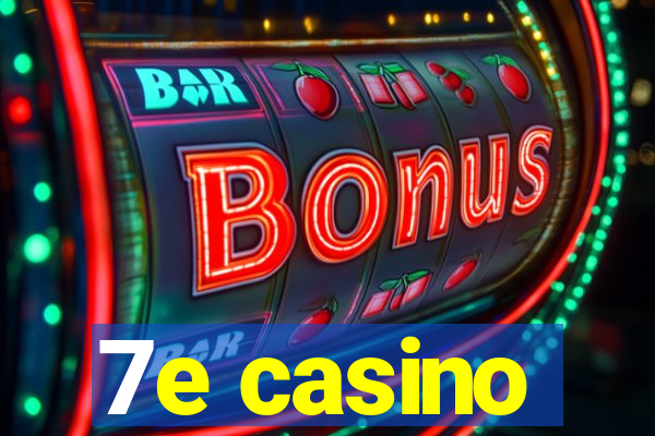 7e casino