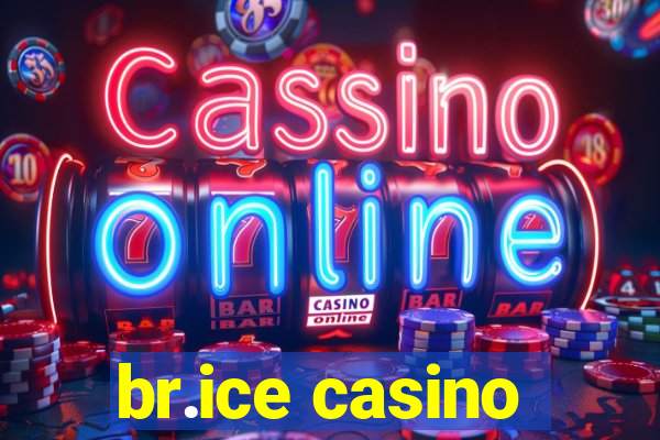 br.ice casino