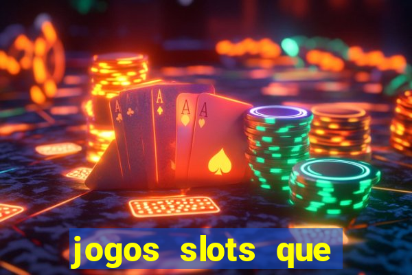 jogos slots que pagam no cadastro